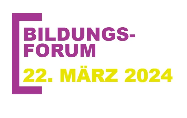 Bis zum 8. März 2024 ist die Anmeldung zum Bildungsforum möglich.