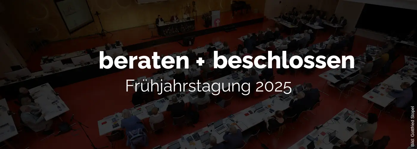 header-beraten-und-beschlossen-landessynode-fruehjahr-2025 header-beraten-und-beschlossen-landessynode-fruehjahr-2025